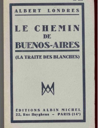 Le chemin de Buenos Aires de Albert Londres - Albin Michel 1927
